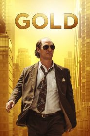Gold (2016) เรื่องจริงของนักขุดทองชาวอเมริกัน
