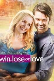 Win Lose or Love (2015) วิน ลูส ออร์ เลิฟ
