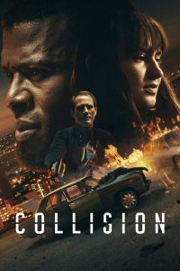 [NETFLIX] Collision (2022) ปะทะเดือด วันอันตราย