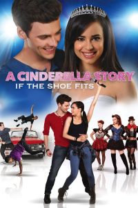 A Cinderella Story If the Shoe Fits (2016) นางสาวซินเดอเรลล่า