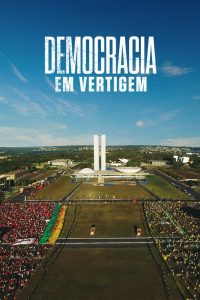 The Edge of Democracy (2019) ประชาธิปไตยตกขอบ