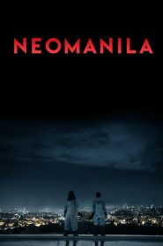 Neomanila (2017) นีโอมานิลา
