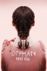 Orphan First Kill (2022) เด็กนรกศพแรก