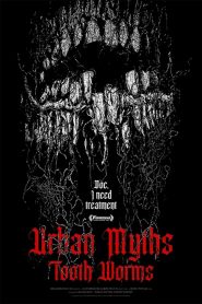Urban Myths Tooth Worms (2022)