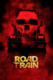 Road Train (2010) ถนนขวัญผวา