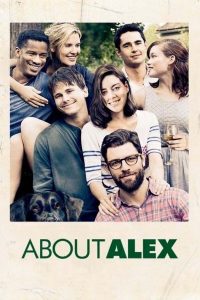 About Alex (2014) เพื่อนรักแอบรักเพื่อน
