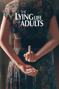The Lying Life of Adults (2023) ชีวิตโกหกของผู้ใหญ่ Season 1