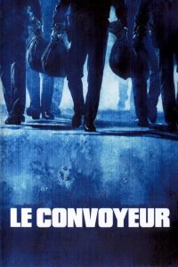 Le convoyeur (2004) ยอดคนนักจรกรรม
