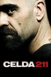Cell 211 (2009) วันวิกฤติ..ห้องขังนรก