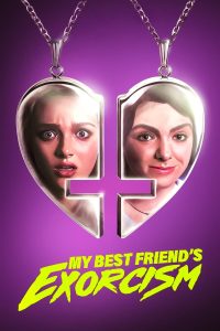 My Best Friend s Exorcism (2022) เพื่อนรัก เพื่อนหลอน
