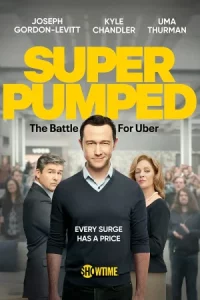 Super Pumped (2022) เฉือนเหลี่ยมชิงคมคนอูเบอร์ EP.1-6 (จบ)