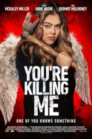 Youre Killing Me (2023)