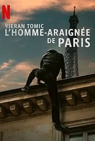 Vjeran Tomic The Spider-Man of Paris (2023) เวรัน โทมิช สไปเดอร์แมน