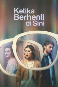 Ketika Berhenti di Sini (2023) หยุดหัวใจไว้ที่นี่