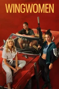 Wingwomen (2023) ร่วมด้วยช่วยกัน…ปล้น