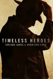 Timeless Heroes Indiana Jones and Harrison Ford (2023)