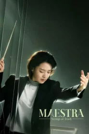 Maestra Strings of Truth (2023) EP.1-12 (ตอนจบ)