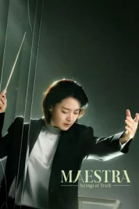 Maestra Strings of Truth (2023) EP.1-12 (ตอนจบ)