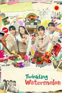 Twinkling Watermelon (2023) ย้อนวัยใจสู้ฝัน EP.1-16 (จบ)